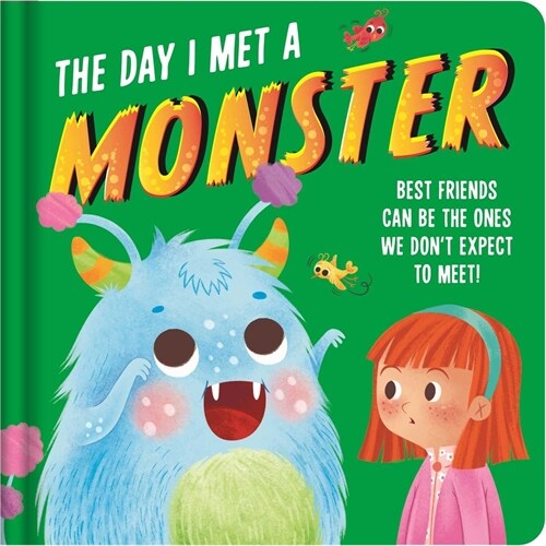 The Day I Met a Monster: Padded Board Book (Board Books)