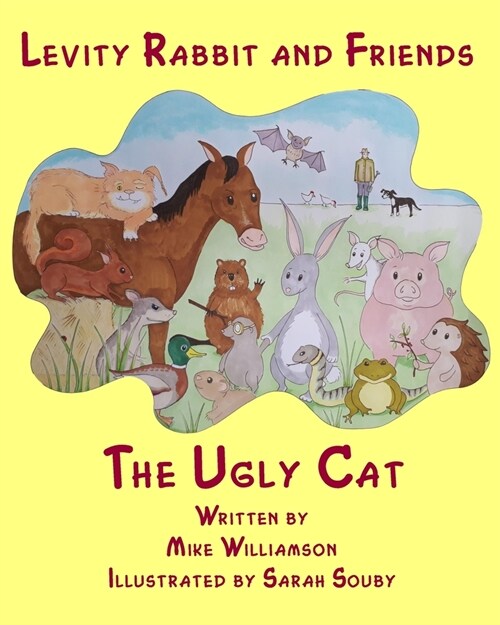 Levity Rabbit and Friends: The Ugly Cat (Paperback)