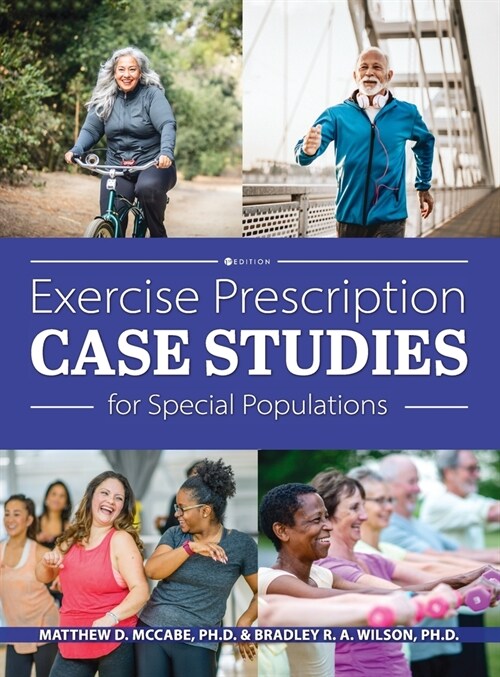 Exercise Prescription Case Studies for Special Populations (Hardcover)