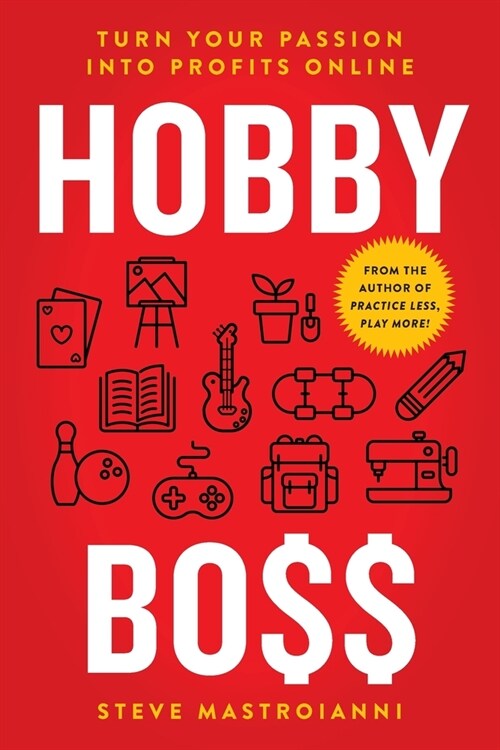 Hobby Boss: Turn Your Passion Into Profits Online (Paperback)