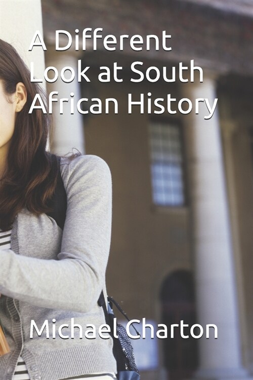A Different Look at South African History (Paperback)