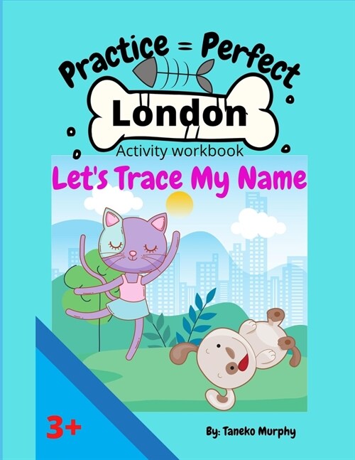 Practice = Perfect London: Lets trace my name (Paperback)