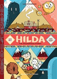 Hilda: the wilderness stories: Hilda and the Troll, Hilda and the Midnight Giant