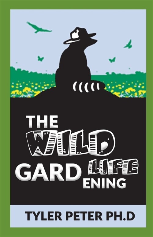 The Wildlife Gardening: How to Attract Bees, Butterflies, Birds, and Other Animals (Paperback)