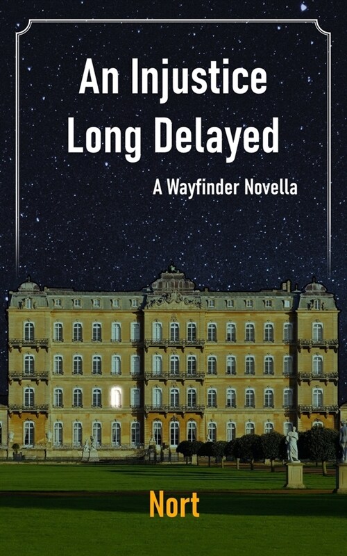 An Injustice Long Delayed: A Wayfinder Novella (Paperback)