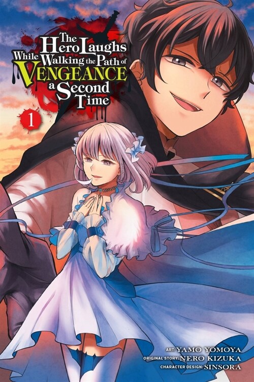 The Hero Laughs While Walking the Path of Vengeance a Second Time, Vol. 1 (Manga) (Paperback)