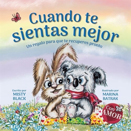 Cuando te sientas mejor: Un regalo para que te recuperes pronto (When You Feel Better Spanish Edition) (Paperback)