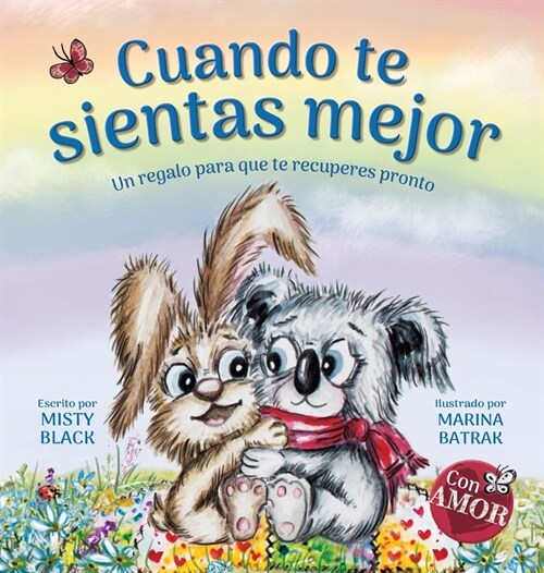 Cuando te sientas mejor: Un regalo para que te recuperes pronto (When You Feel Better Spanish Edition) (Hardcover)