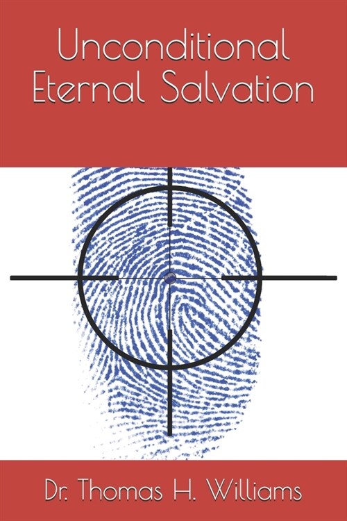 Unconditional Eternal Salvation (Paperback)