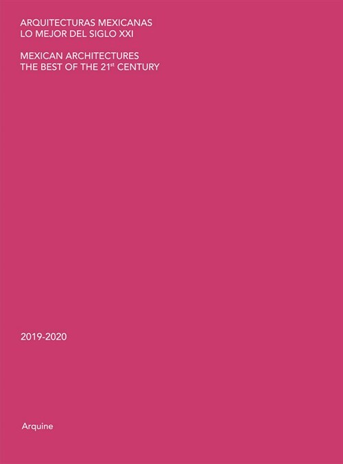 Mexican Architectures: The Best of the 21st Century, 2019-2020 (Paperback)