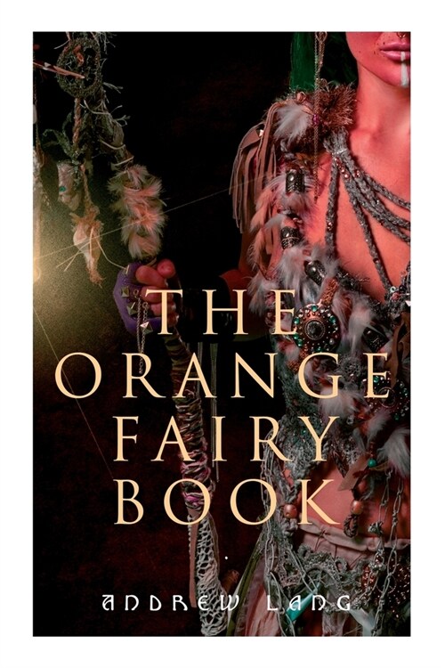 The Orange Fairy Book: 33 Traditional Stories & Fairy Tales (Paperback)