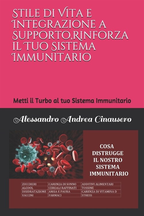 Stile di Vita e Integrazione a Supporto, Rinforza il Tuo Sistema Immunitario: Metti il Turbo al tuo Sistema Immunitario (Paperback)