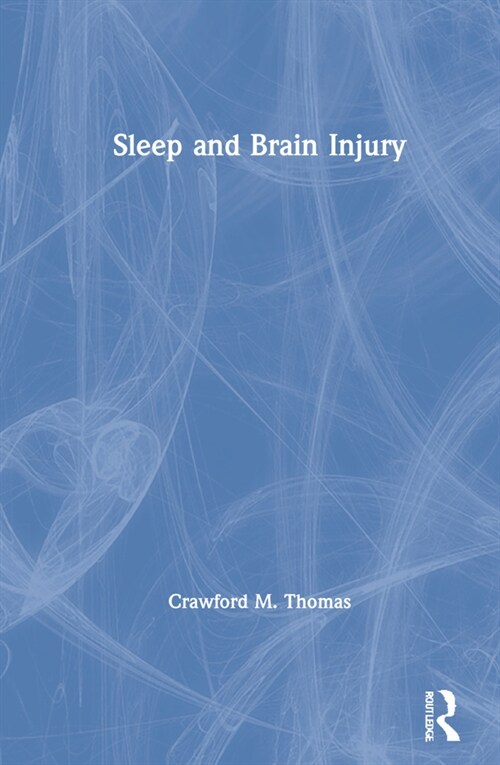 Sleep and Brain Injury (Hardcover, 1)