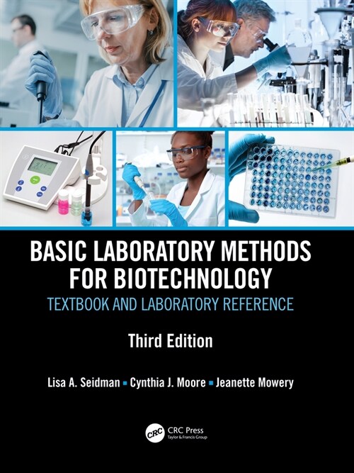 Basic Laboratory Methods for Biotechnology : Textbook and Laboratory Reference (Hardcover, 3 ed)