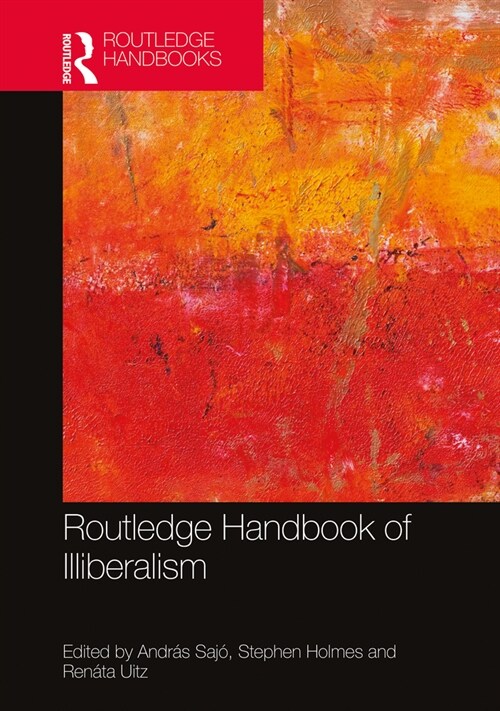 Routledge Handbook of Illiberalism (Hardcover, 1)