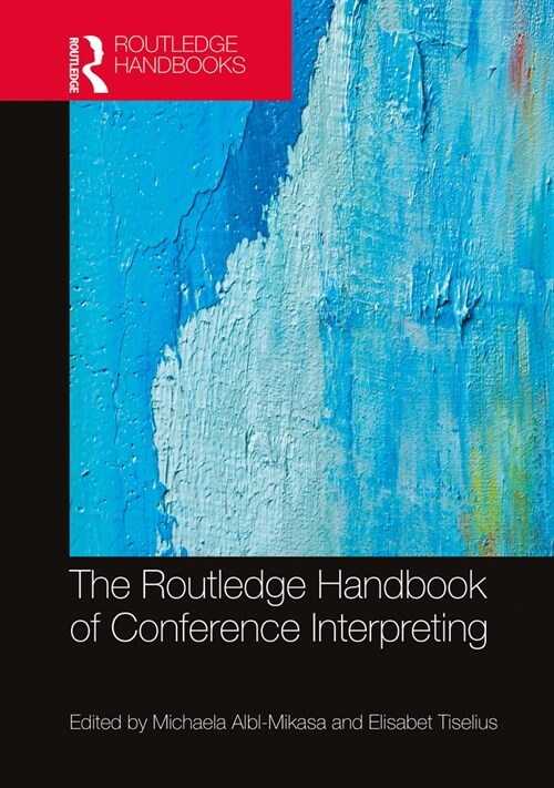 The Routledge Handbook of Conference Interpreting (Hardcover, 1)