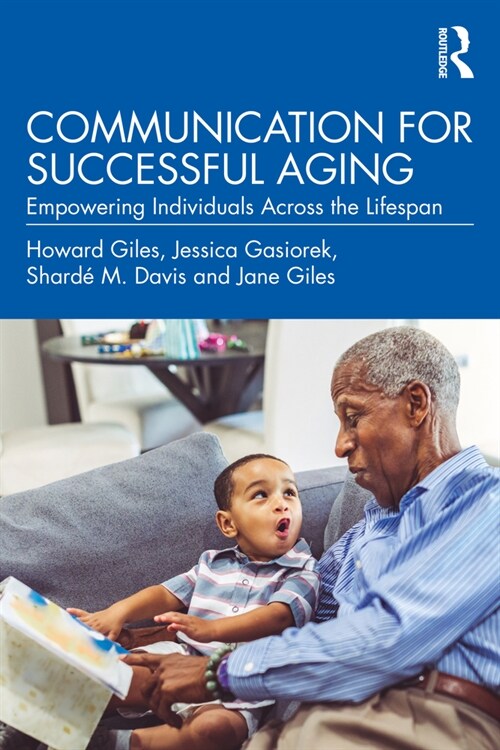 Communication for Successful Aging : Empowering Individuals Across the Lifespan (Paperback)
