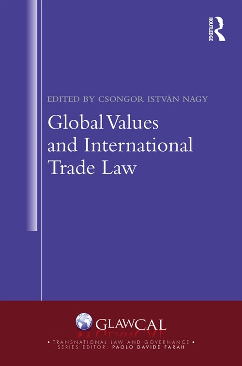 Global Values and International Trade Law (Hardcover, 1)