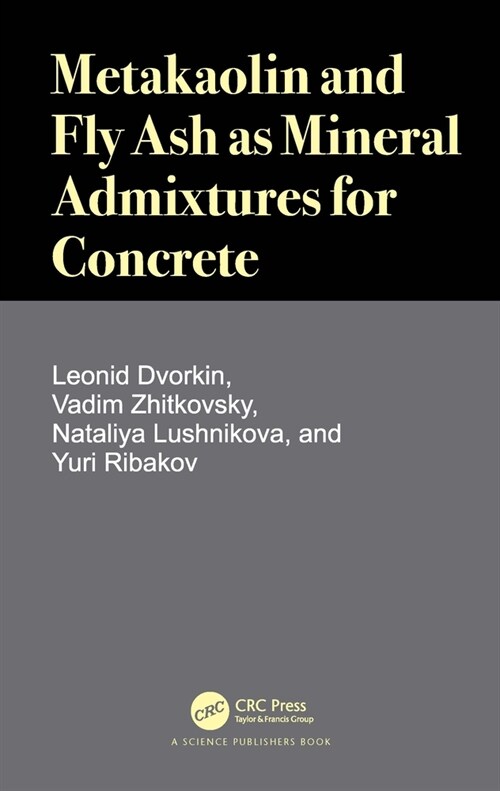 Metakaolin and Fly Ash as Mineral Admixtures for Concrete (Hardcover, 1)