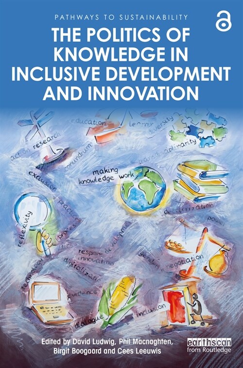 The Politics of Knowledge in Inclusive Development and Innovation (Paperback, 1)