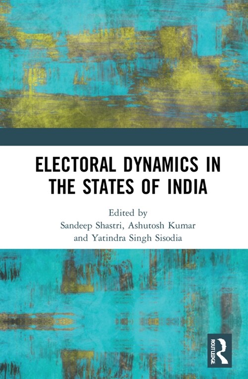 Electoral Dynamics in the States of India (Hardcover, 1)