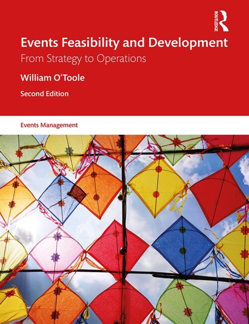 Events Feasibility and Development : From Strategy to Operations (Paperback, 2 ed)