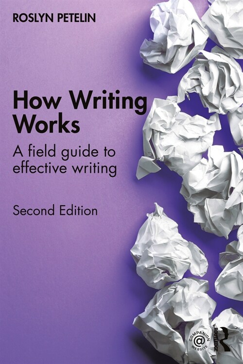 How Writing Works : A field guide to effective writing (Paperback, 2 ed)