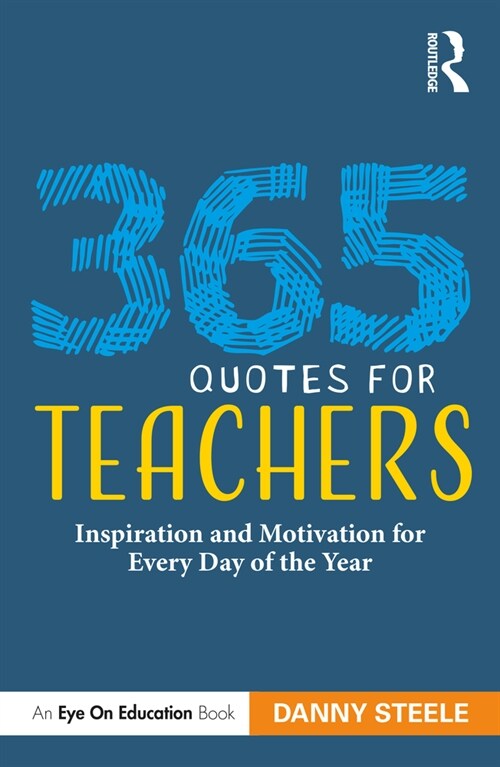 365 Quotes for Teachers : Inspiration and Motivation for Every Day of the Year (Paperback)