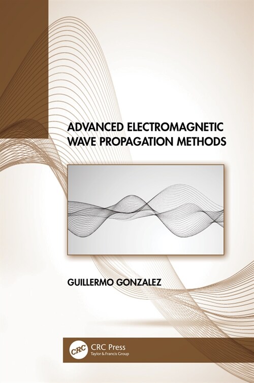 Advanced Electromagnetic Wave Propagation Methods (Hardcover, 1)