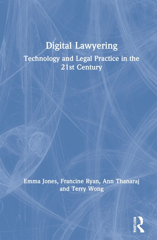 Digital Lawyering : Technology and Legal Practice in the 21st Century (Hardcover)