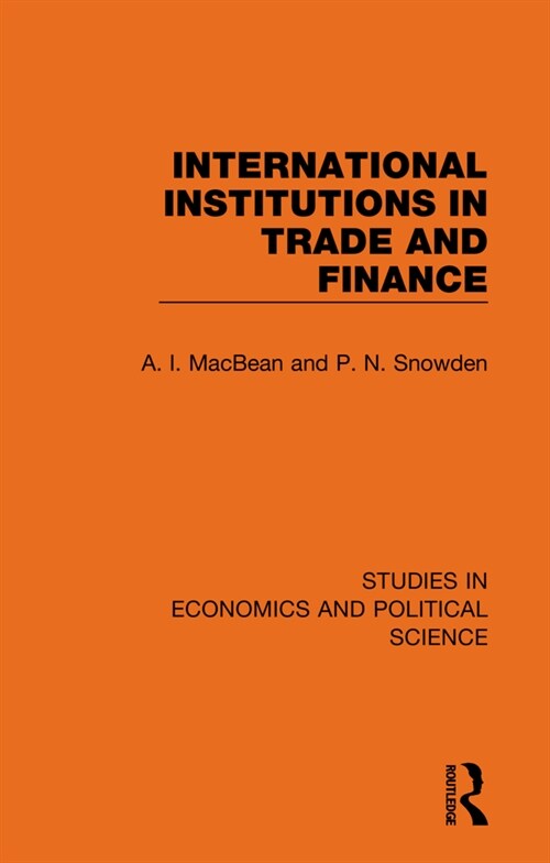 International Institutions in Trade and Finance (Hardcover, 1)