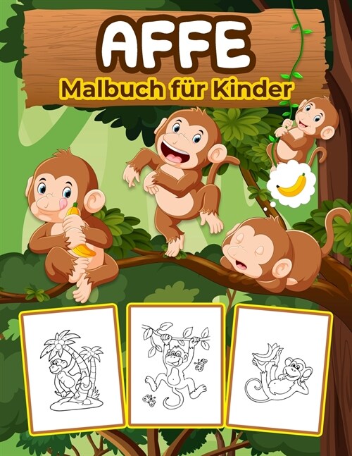 Affe Malbuch f? Kinder: Gro? Affe Buch f? Jungen, M?chen und Kinder. Perfekte Affengeschenke f? Kleinkinder und Kinder, die gerne mit nied (Paperback)