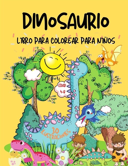 Libro para colorear de dinosaurios para ni?s: Gran regalo para ni?s y ni?s de 4 a 8 a?s (Paperback)