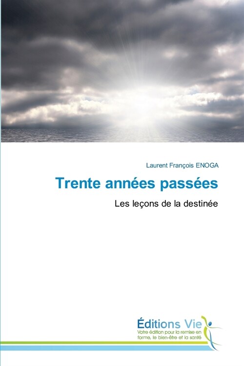 Trente ann?s pass?s (Paperback)