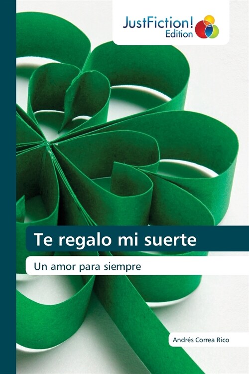 Te regalo mi suerte (Paperback)