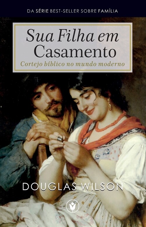 Sua Filha em Casamento: Cortejo b?lico no mundo moderno (Paperback)