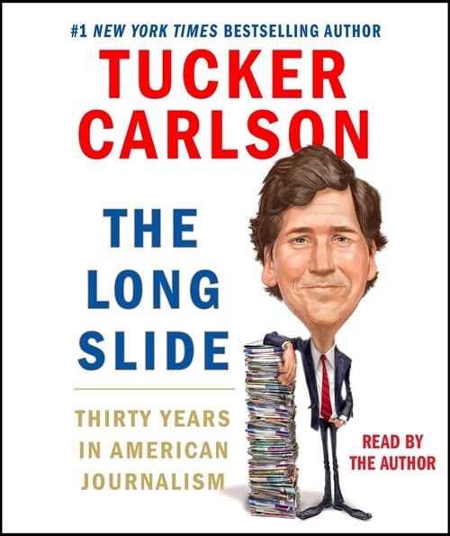 The Long Slide: Thirty Years in American Journalism (Audio CD)