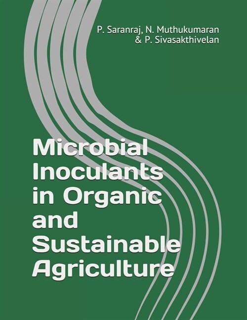 Microbial Inoculants in Organic and Sustainable Agriculture (Paperback)