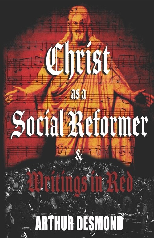 Christ as a Social Reformer & Writings in Red (Paperback)