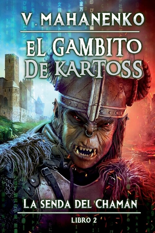El Gambito de Kartoss (La senda del Cham? Libro 2): Serie LitRPG (Paperback)