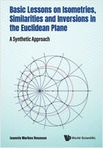 Basic Lessons on Isometries, Similarities and Inversions in the Euclidean Plane: A Synthetic Approach (Paperback)