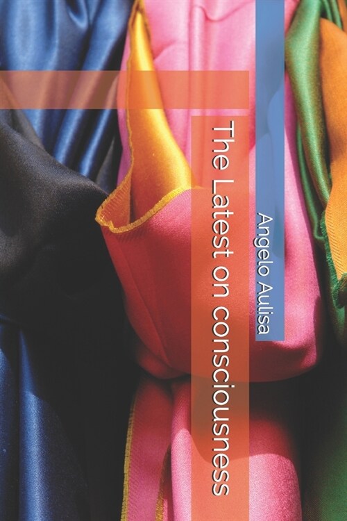 The Latest on consciousness (Paperback)