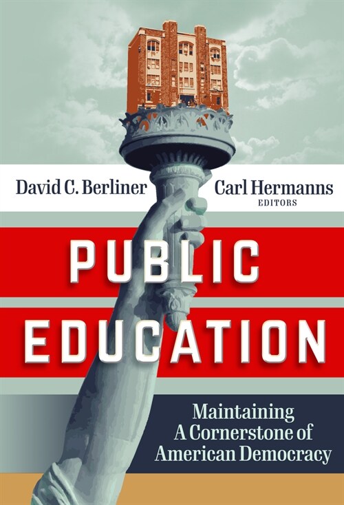 Public Education: Defending a Cornerstone of American Democracy (Paperback)