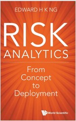 Risk Analytics: From Concept to Deployment (Hardcover)