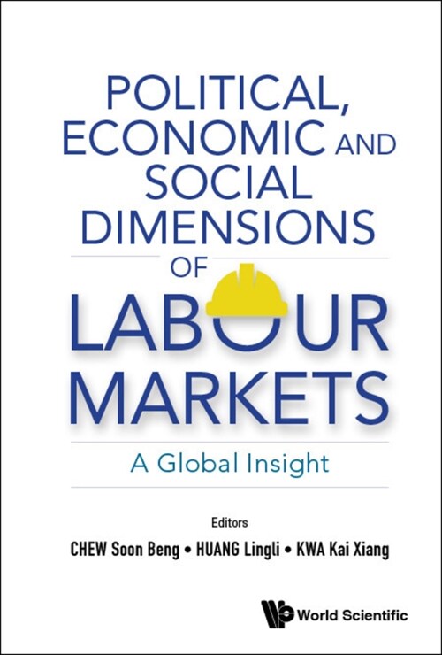 Political, Economic and Social Dimensions of Labour Markets (Hardcover)