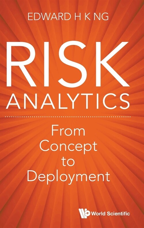 Risk Analytics: From Concept to Deployment (Hardcover)