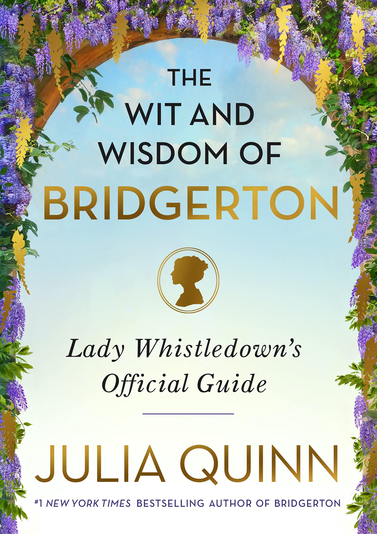 The Wit and Wisdom of Bridgerton: Lady Whistledowns Official Guide (Hardcover)