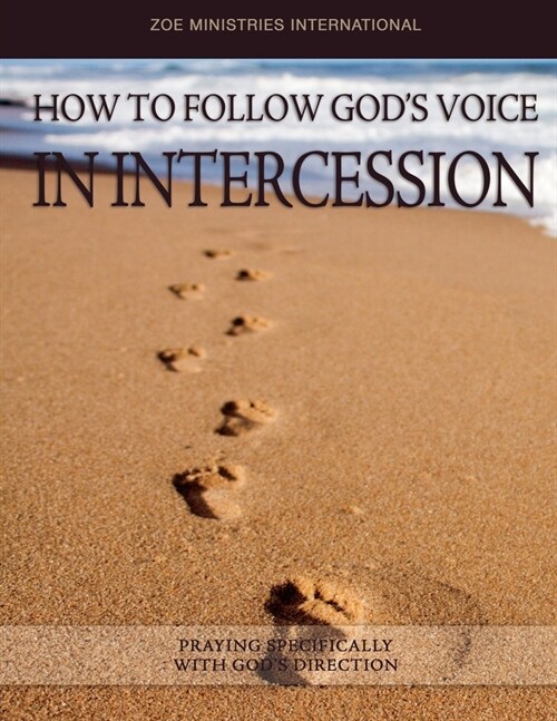 How To Follow Gods Voice In Intercession (Paperback)