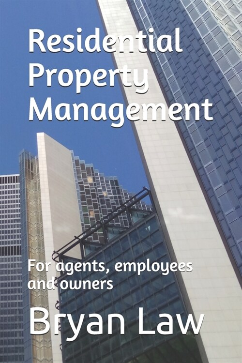 Residential Property Management: For agents, employees and owners (Paperback)