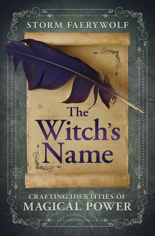 The Witchs Name: Crafting Identities of Magical Power (Paperback)